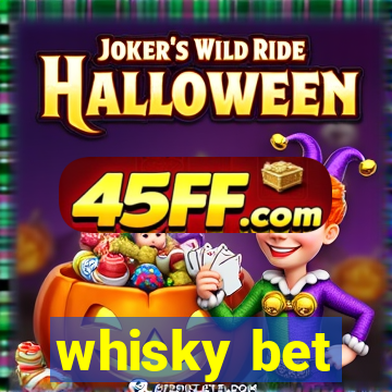 whisky bet